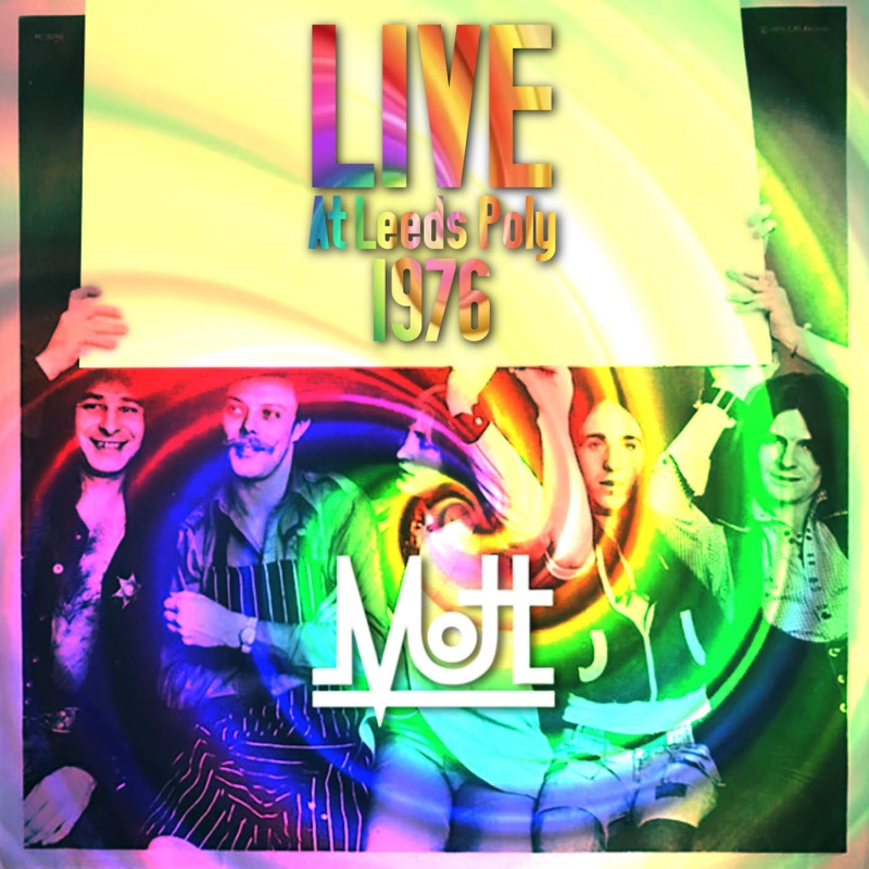 NEW AUDIO RELEASE: Mott - Live at Leeds Poly 1976 (SINGSONG183 ...